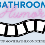 Top Movie Bathroom Scenes People with an Irritable Bowel Can Relate To